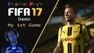 Flippertoe Play's | Fifa 17 Demo | My 1st Game