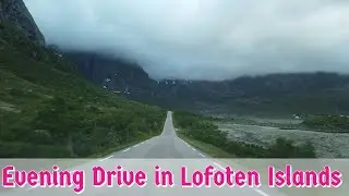 Lofoten Islands, Norway Evening Drive  | Rambergstranda to Kabelv&aring;g