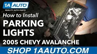 How to Replace Parking Lights 03-06 Chevy Avalanche 1500