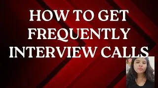 How to Get Frequently Interview Calls#interview