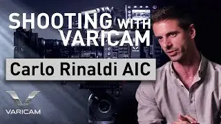 Съемка с помощью VariCam, автор Карло Ринальди AIC | Панасоник