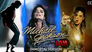 Jam - Immortal Version - Michael Jackson