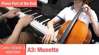 A3: Musette | ABRSM Grade 3 Cello | with piano #2020-2023 #大提琴三級考試歌#鋼琴伴奏#手指位