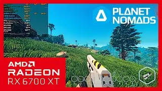 Planet Nomads | RX 6700XT | Ryzen 7 5700X | 32GB RAM | 1080p 60fps