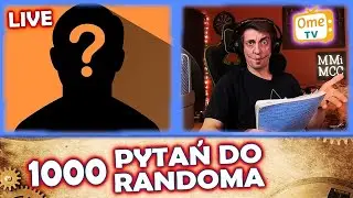 LIVE z OME.TV 1000 pytań do randoma - MMiMCC czyli masz minutę i m&oacute;wisz co chcesz