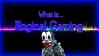 What is Illogical Gaming?