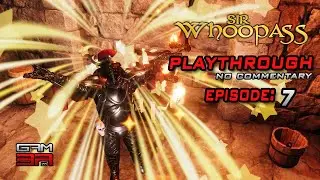 Sir Whoopass&trade;: Immortal Death | A Comedy RPG | Episode 7 | GAM3R ZA