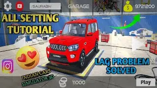 All Setting Tutorial Indian Cars Simulator 3d ! Unlimited Money Trick 🤫 ! Lag Problem Solved 100% !