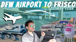 DFW Airport to Frisco, TX | Tollways Explained | Driving Tour