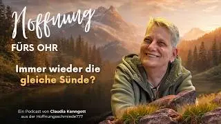 #16 Immer wieder in dieselbe Sünde - kann Gott mich noch lieben? (Staffel 3/10)