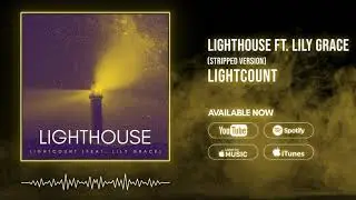LightCount - Lighthouse feat. Lily Grace (Stripped Version)