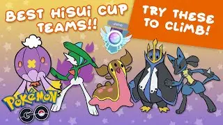 Top 5 BEST Hisui Cup Teams to Help You Climb to Legend! - Pokemon Go Battle League