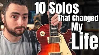 Top 10 Guitar Solos That Changed My Life