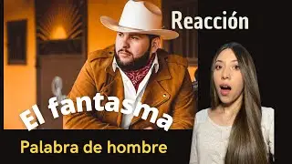 GUATEMALTECA reacciona a EL FANTASMA “Palabra de hombre”