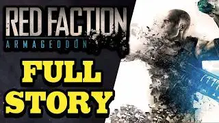 Red Faction Armageddon Full Story Explained + Path of War DLC Storyline