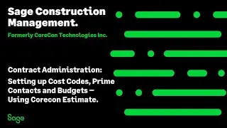 Setting Up Cost Codes, Prime Contract and Budgets Using Corecon Estimate