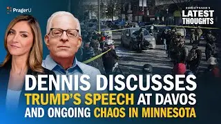 Dennis on Trump's Speech At Davos And Ongoing Chaos In Minnesota