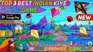 TOP 3 BEST INDIAN KITE FLYING GAME FOR ANDROID | WITH 3D REAL 😱 GRAPHICS & GAMEPLAY