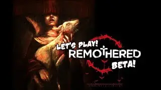 Let's Play Remothered: Tormented Fathers Beta Episode 2 - Plunger