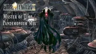 Master of Time / Pandemonium - Final Fantasy IX Soundtrack Mix