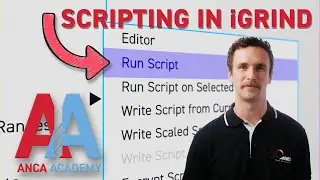 Scripting in iGrind- ANCA ACADEMY Episode 15