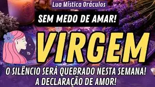 ♍️VIRGO🔥 THE SILENCE WILL BE BROKEN THIS WEEK!🔥A DECLARATION OF LOVE!