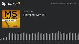 Traveling With MS (part 1 of 2)