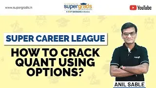 How to Crack Quant using Options? | IPMAT 2022/23 Preparation | Super Career League | SUPERGRADS