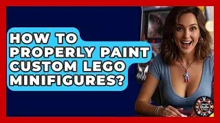 How To Properly Paint Custom LEGO Minifigures? - Collectible Dolls and Toys