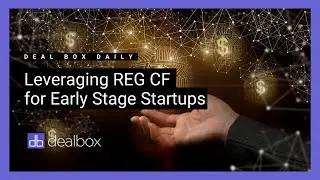 Leveraging Reg CF for Early Stage Startups
