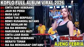CINTA DARI SEBERANG TERBARU AJENG FEBRIA DANGDUT KOPLO FULL ALBUM TERBARU 2025!