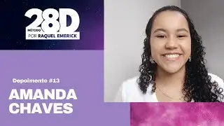 Amanda Chaves - Depoimento #13