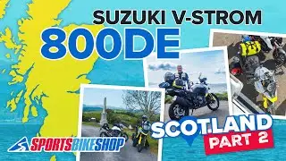 Обзор Suzuki V-Strom 800DE | Эпизод 3 &mdash; Шотландия ждёт