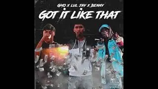Lul Jay x Gmo x Benny - Got It Like That (OFFICIAL AUDIO)