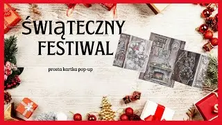 ŚWIĄTECZNY FESTIWAL - Prosta kartka pop - up - DZIEŃ 12