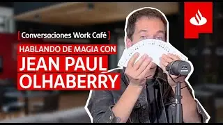 Hablemos de Magia | Conversaciones Work/Caf&eacute; Santander