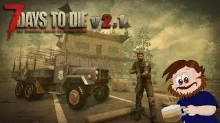 7 Days To Die v2.1 #21 Ciężarowiec!