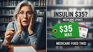 Medicare&rsquo;s $35 Insulin Cap Explained | Huge Savings for Seniors in 2025