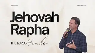 Jehovah Rapha Part 1 // Caleb Klinge | New Life Novato