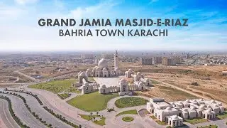 Grand Jamia Masjid-E-Riaz | Pakistan&rsquo;s Largest Masjid |  Bahria Town Karachi