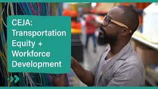 Climate and Equitable Jobs Act: Transportation Equity and Workforce Development