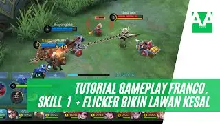 TUTORIAL GAMEPLAY FRANCO SKILL 1 + FLICKER BIKIN LAWAN KESAL l FRANCO VYN l  AA GAMING