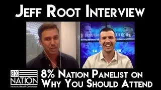 Jeff Root at the 8% Nation Insurance Wealth Conference