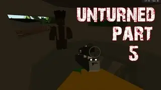 Unturned Gameplay Walkthrough Part 5 - Fresh Prince of Bel air (PC)