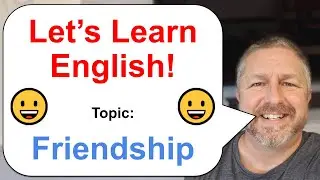 Let's Learn English! Topic: Friendship! 😀