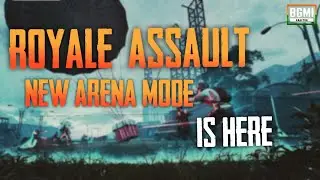 New Arena Royale Assault Mode