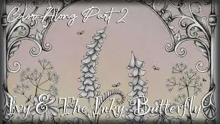 Ivy & The Inky Butterfly Color Along (Right - Part 2) | Johanna Basford ♥