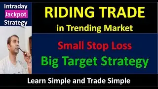RIDING TRADE in trending Market II Small Stop loss Big Target Strategy By Mtech II