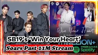 SB19&rsquo;s &ldquo;Win Your Heart&rdquo; Surpasses 11 Million Streams