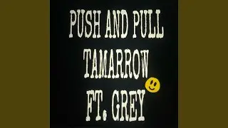 PUSH AND PULL